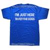 Funny Im Just Here to Pet The Dogs T Shirts Short Sleeve Birthday Gifts Mens Clothing Fashion Casual Loose Oversized T Shirt