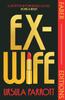 The Ex-Wife (Faber Editions) : 'A Stop-you-in-your-tracks Classic' - Monica Heisey, Author of Really Good, Actually Book