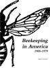 Книга Beekeeping In America 1905-1979