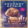 A Kennedy Affair by Emily Hourican Paperback Book 9781399733830
