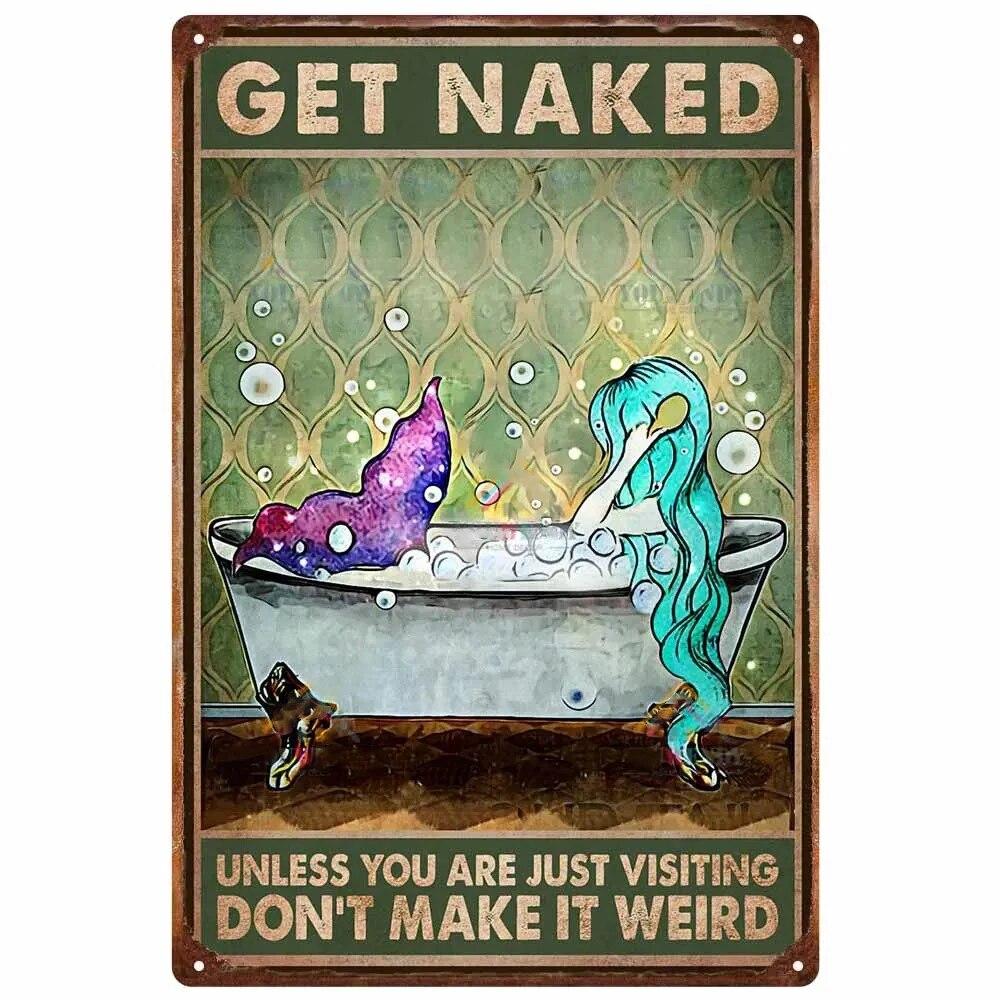 Vintage Metal Tin Signs Wall Decor Get Naked Unless You Are Just Visiting Don't Make It Weird Retro Tin Sign Posters