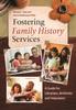 Книга Fostering Family History Services : A Guide for Librarians, Archivists, and Volunteers
