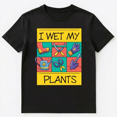 Funny I Wet My Plants Gardening Pun Unisex T-Shirt