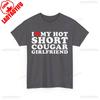 Hot Short Cougar Girlfriend Tshirt Funny Boyfriend Gift From Relationship Humor Couple Apparel Valentine Day Cotton Casual Tee