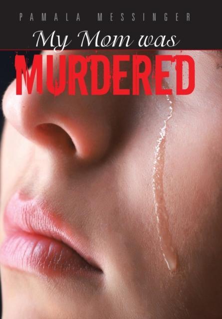Книга My Mom Was Murdered