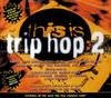 CD VARIOUS - This Is... Trip Hop:2 BEBOXCD8 Beechwood Music 1997 UK Dance & Electronica Used
