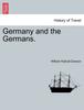 Книга Germany and the Germans, Vol. I