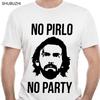 Новейшая мужская мода ПЕЧАТНАЯ МУЖСКАЯ ФУТБОЛКА NO PIRLO NO PARTY АНДРЕА ИТАЛИЯ КРУТАЯ ФУТБОЛЬНАЯ СМЕШНАЯ ФУТБОЛКА хлопок европейский размер