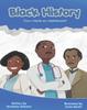 The Black History : Our Mark On Healthcare Book
