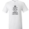 Keep Calm IM An Aries T-Shirt Zodiac Sign Tee From Fat Duck Tees