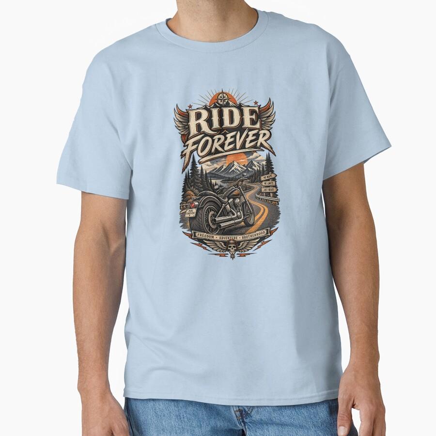 Ride Forever Motorcycle Adventure Vintage Biker Road Trip Classic T-Shirt