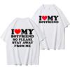 I Love My Boyfriend Couple Clothing I Love My Girlfriend T Shirt Men So Please Stay Away From Me Funny Saying Quote Gift Tee