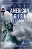 Книга The American Crisis - Revisited : Common Sense In the 21st Century