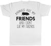 Animals are my Friends and I dont eat my Friends Vegetarian Unisex TShirt Tee
