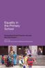 Книга Equality In the Primary School : Promoting Good Practice Across the Curriculum