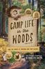 Книга Camp Life In the Woods : And the Tricks of Trapping and Trap Making