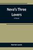 Книга Neva's Three Lovers