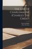 Книга The Life Of Charlemagne Charles The Great