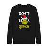 THE GRINCH Unisex Adult DonÂ´t Be A Grinch Graphic Sweatshirt