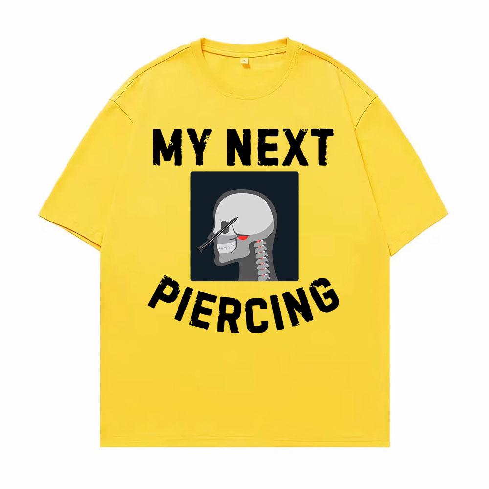 My Next Piercing Funny Lobotomy Meme Graphic Tee Shirt for Men Summer 100 Cotton Tshirts Unisex Fashion Casual Hip Hop T Shirt