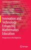 Книга Innovation and Technology Enhancing Mathematics Education : Perspectives In the Digital Era : 9