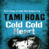 Cold Cold Heart by Tami Hoag Paperback Book 9781409151968