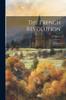 Книга The French Revolution: A History; Volume 2