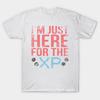 T Shirt Women Im Just Here For The Xp Harajuku Print Kawaii Tshirt Summer Short Sleeve Female T-Shirt Top Tee