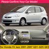 Для Honda Fit Shuttle Jazz 2001~ Коврик на приборную панель Защитная накладка от солнца Dashmat Защита коврика автомобиля Аксессуары GD4 GE6 GK5 Подушка
