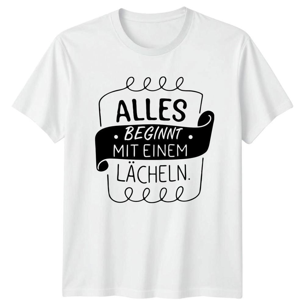 Alles Beginnt Mit Einem Lcheln TShirt GerUnisex Saying Positive Birthday Gift