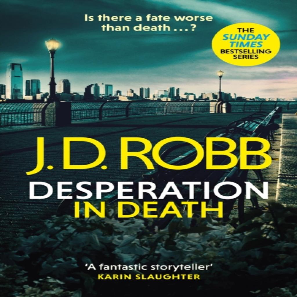 Desperation in Death An Eve Dallas thriller In Death 55 by J. D. Robb Paperback Book 9780349430300