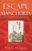 Книга Escape From Manchuria by Paul K. Maruyama - Paperback