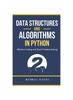 Книга Data Structures and Algorithms In Python : Effective Coding and Smart Problem-Solving