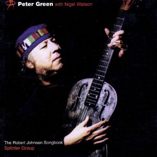 CD ПИТЕР ГРИН, НАЙДЖЕЛ УОТСОН / ПИТЕР Г - The Robert Johnson Songbook SDPCD141 Snapper Classic 2003 UK Blues Used