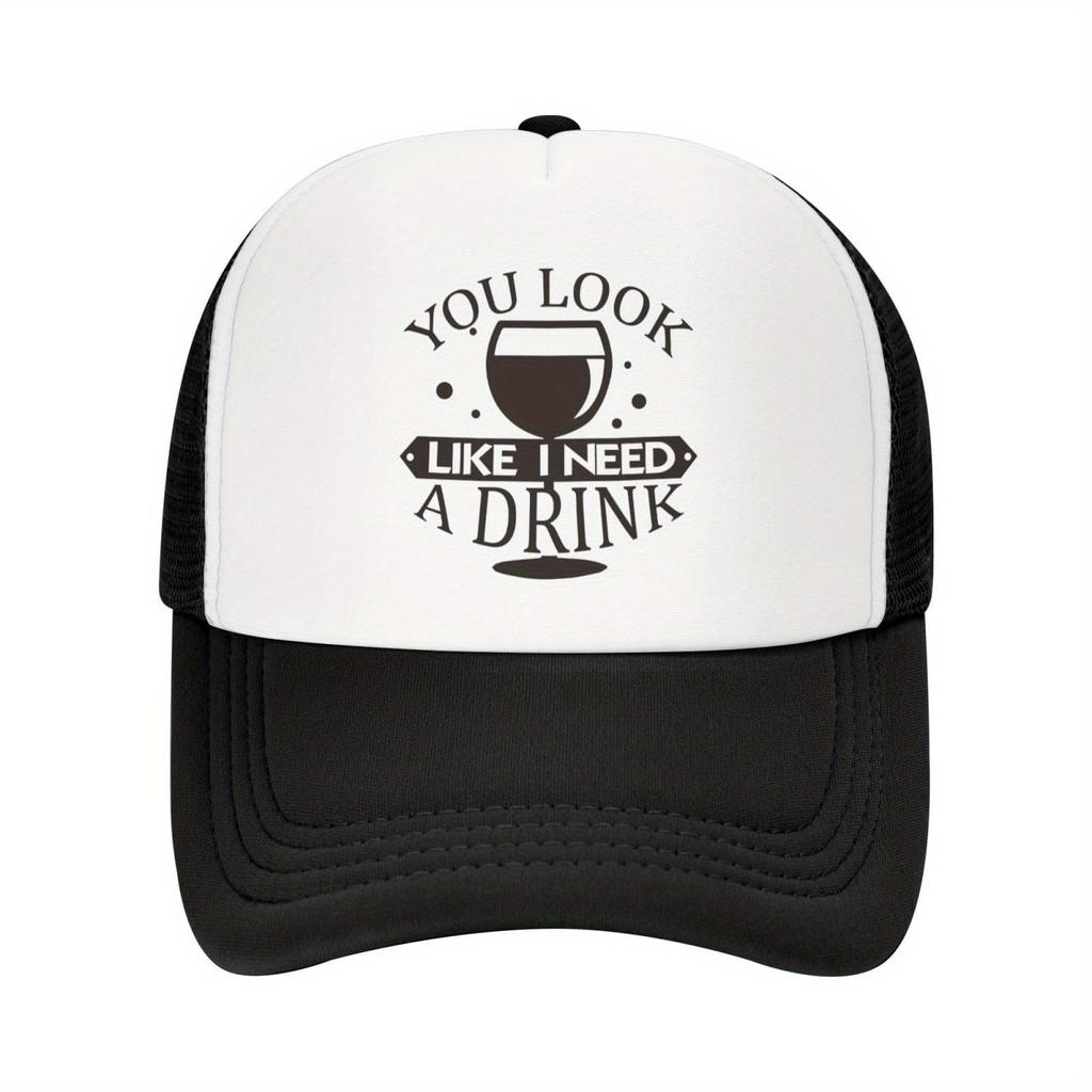 You Look Like I Need A Drink Wine Graphic Trucker Hat Breathable Mesh Baseball Cap Casual Adult