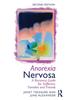 Книга Anorexia Nervosa : A Recovery Guide for Sufferers, Families and Friends