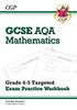 Книга GCSE Maths AQA Grade 4-5 Targeted Exam Practice Workbook (includes Answers)