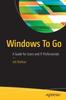 The Windows To Go : A Guide for Users and IT Professionals Book