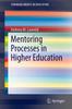 Книга Mentoring Processes In Higher Education