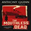 The Mouthless Dead by Anthony Quinn Hardback Book 9780349146928