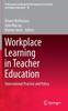 Книга Workplace Learning In Teacher Education : International Practice and Policy : 10
