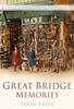 Книга Great Bridge Memories : Britain In Old Photographs