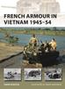 Книга French Armour In Vietnam 1945???54