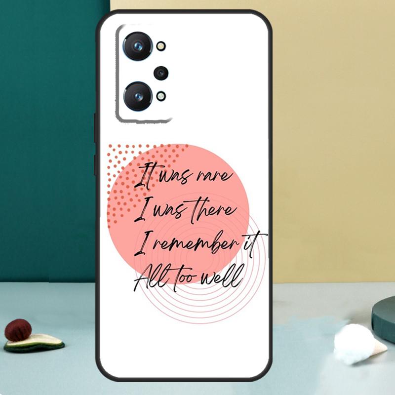Текст песни All Too Well для чехла Realme 11 10 12 13 14 Pro Plus GT 7 6 5 Pro GT 6T C67 C61 C53 C51 C21Y C25S C75 C55