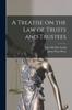 Книга A Treatise On the Law of Trusts and Trustees