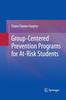 Книга Group-Centered Prevention Programs for At-Risk Students