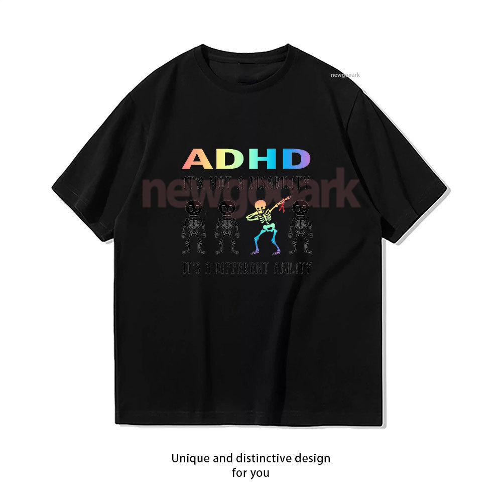 ADHD Its Not Disability Its A Different Ability Skeleton Funny Gifts Classic TShirt Woman Man Casual Cotton Graphic T Shirts