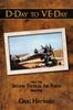 The D-Day To VE-Day : with the Second Tactical Air Force 1944-1945 Book