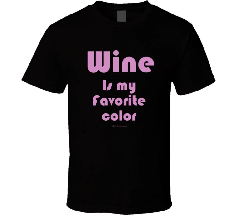 Wine Is My Favorite Color Funny Womens Gift Merlot Drinking T Shirt Mens Kids Womens Boys girls children