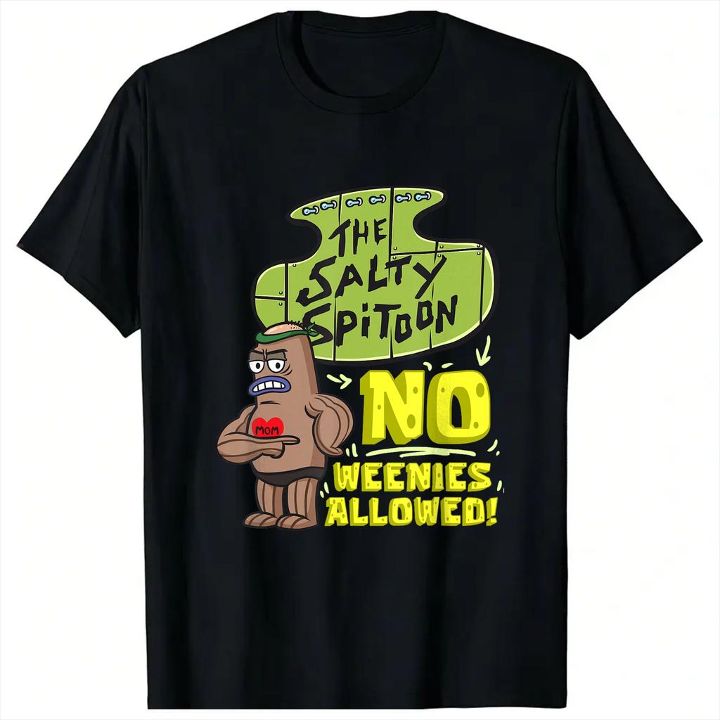 Unisex TShirt Salty Spitoon No Weenies Allowed Spongebobs T Shirts Fashion Beach Tees Vintage Custom DIY 100 Cotton Tops Gift Idea